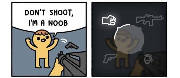 Don't shoot I'm a noob